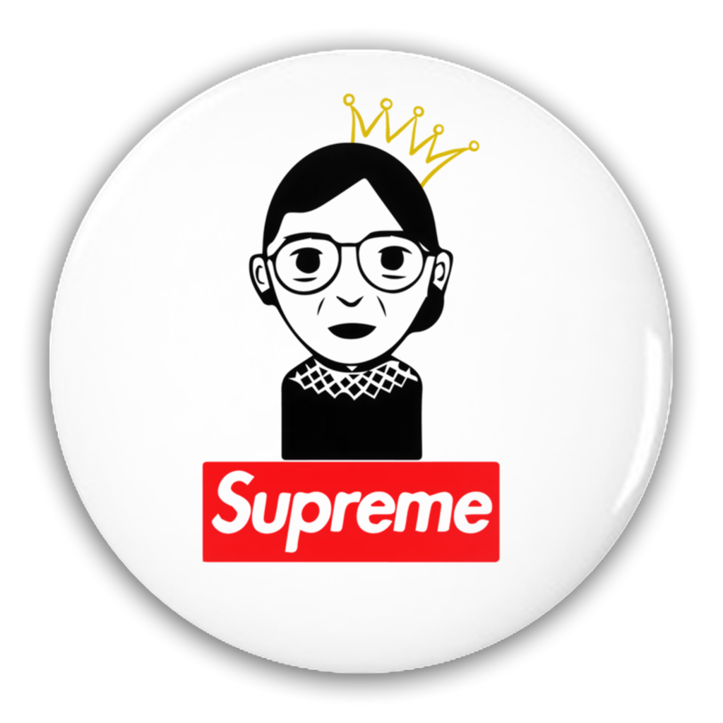 Notorious RBG Supreme Pin - Shop Bed Head Society