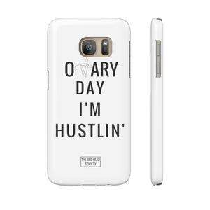 Ovary Day I'm Hustlin' Slim Phone Case - Shop Bed Head Society