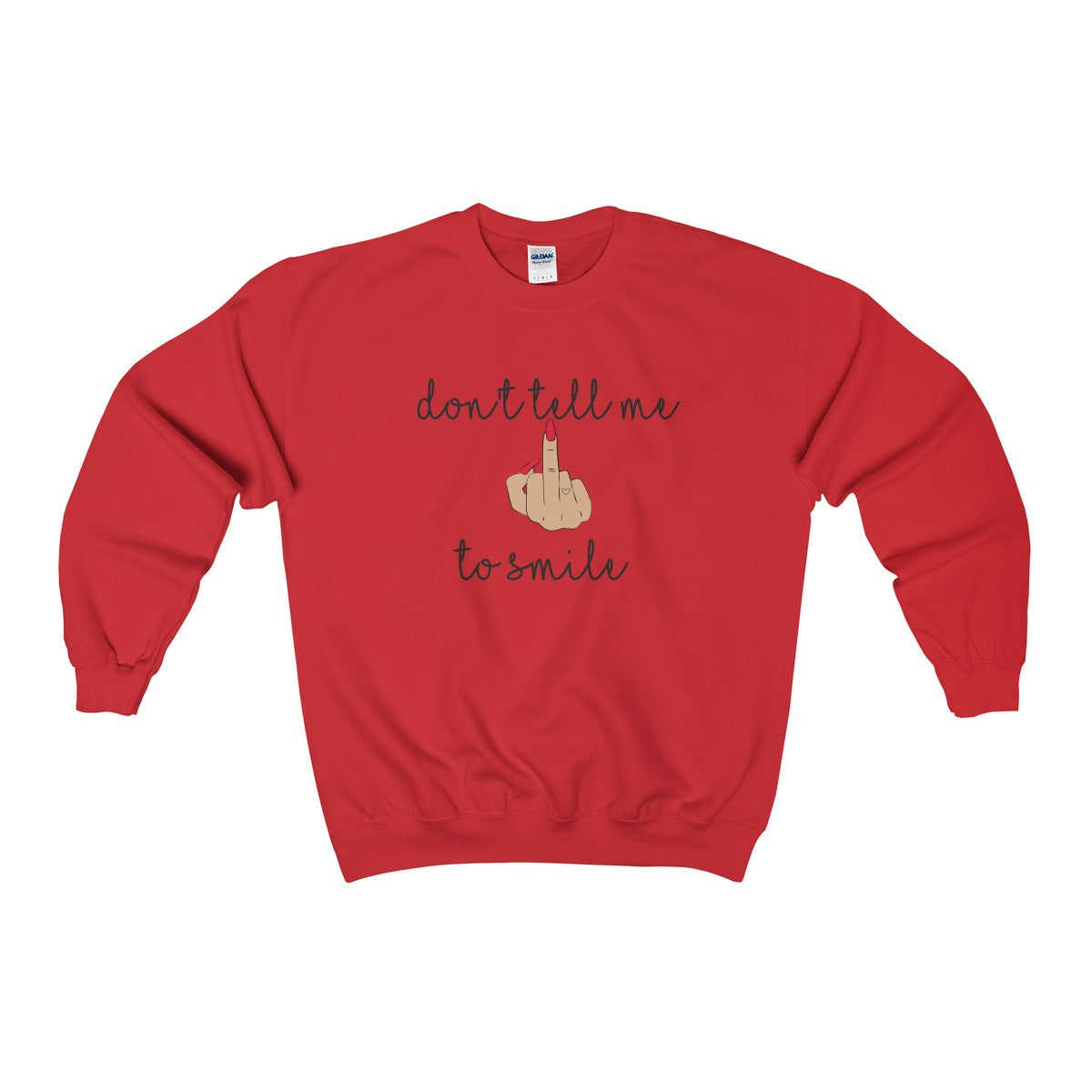 Don't Tell Me to Smile Sweatshirt - Shop Bed Head Society