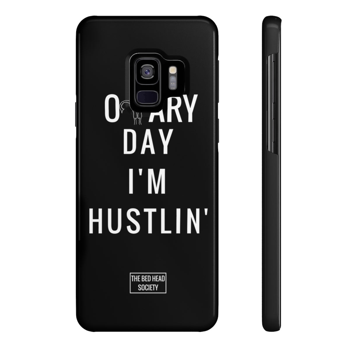 Ovary Day I'm Hustlin' Black iphone Case - Shop Bed Head Society