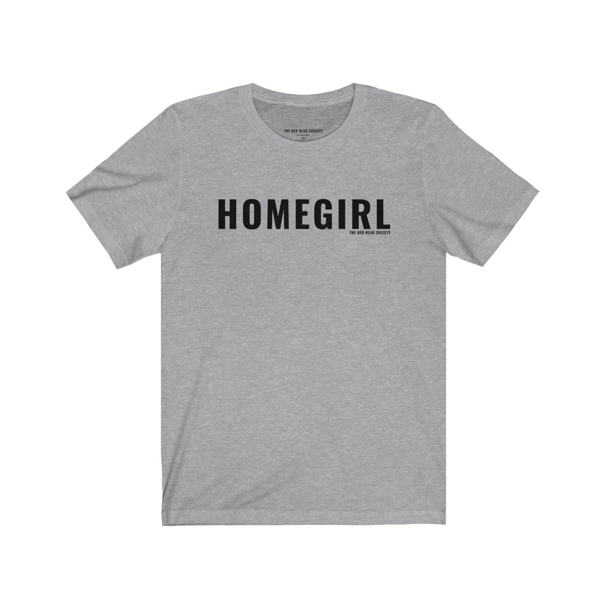 Homegirl T-Shirt - Shop Bed Head Society
