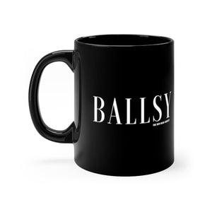 Ballsy Coffee Mug (Black) 11oz - Shop Bed Head Society