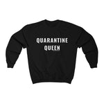 Quarantine Queen Sweatshirt - Shop Bed Head Society