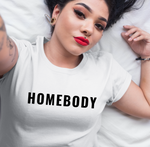 Homebody T-Shirt - Shop Bed Head Society