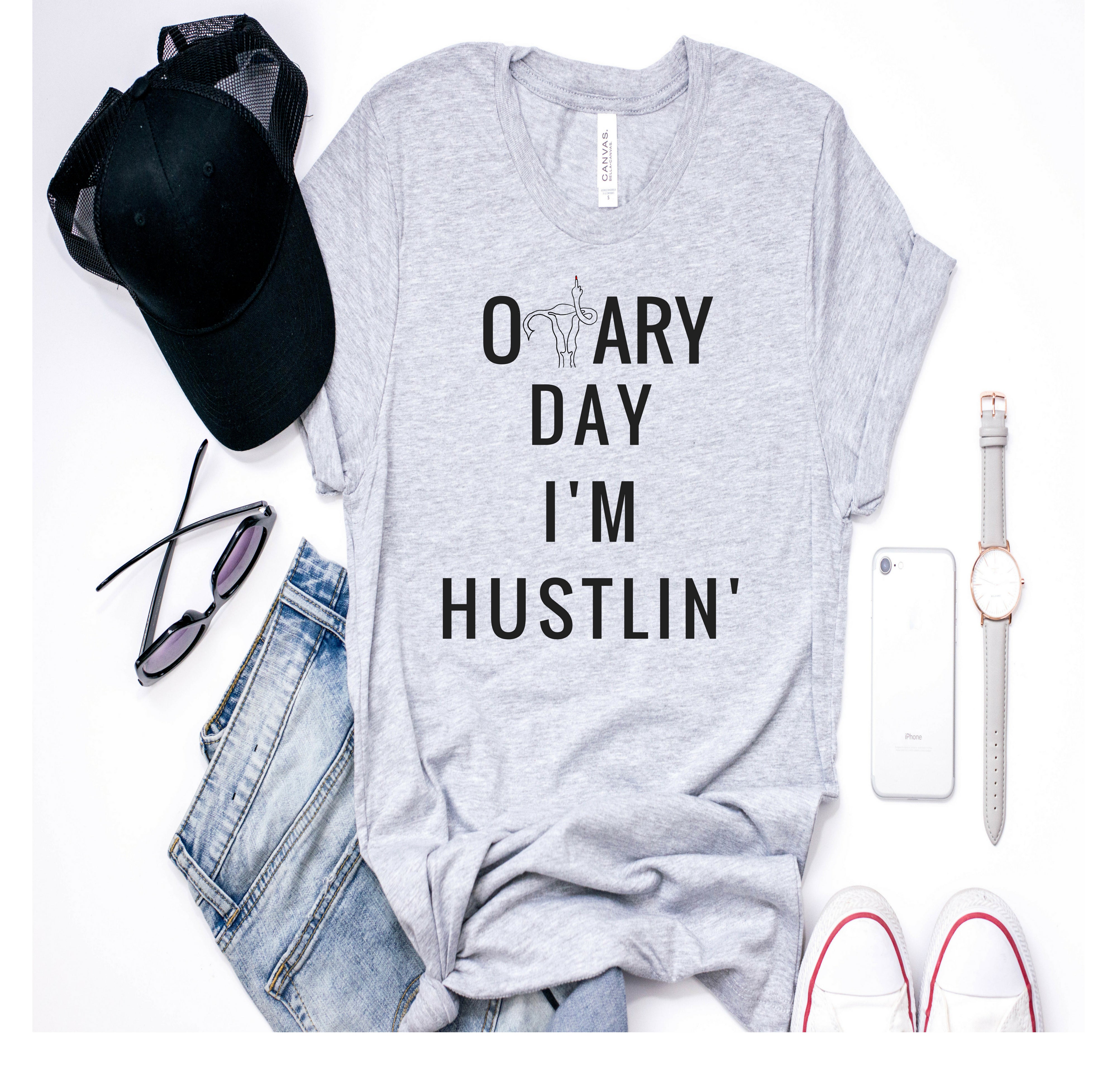 Ovary Day I'm Hustlin T-Shirt - Shop Bed Head Society