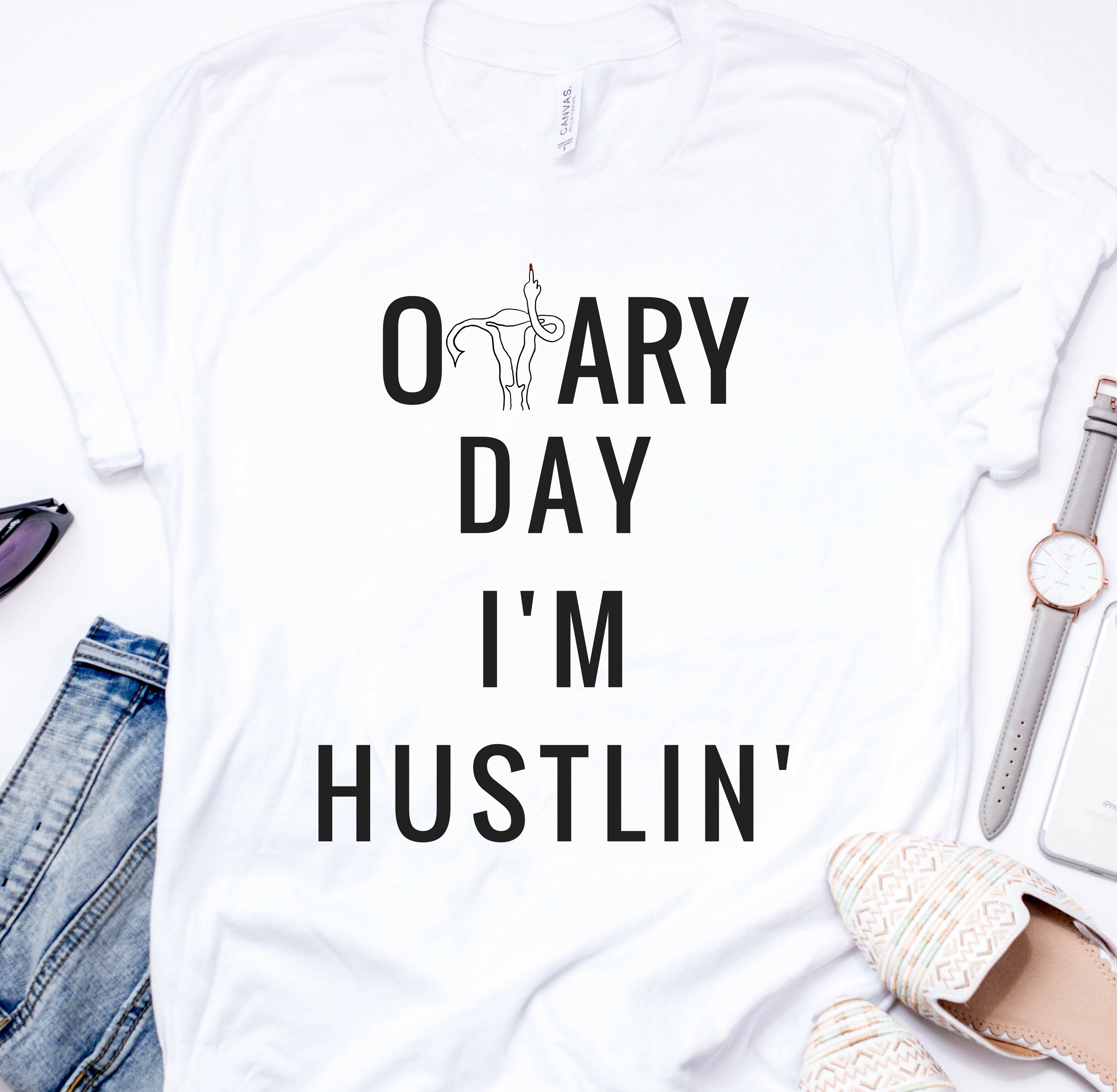 Ovary Day I'm Hustlin T-Shirt - Shop Bed Head Society